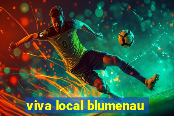 viva local blumenau